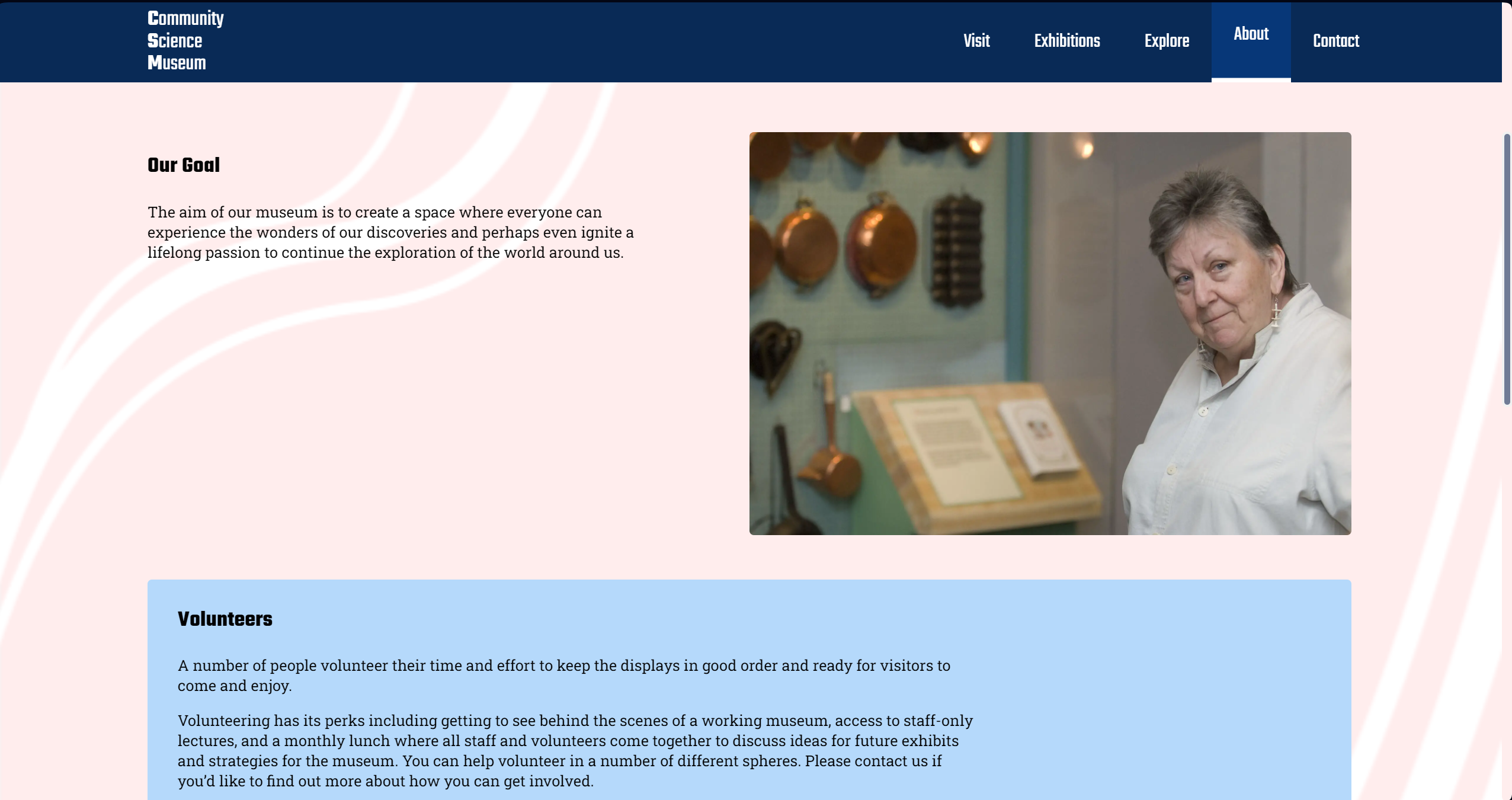 A Screenshot of the PC version of a website called 'Community Science Museum', featuring the websites 'About Us' page. It includes sections such as Our Goal, and Volunteers. The website aims to create a space for people to experience discoveries and ignite a passion for exploration. It also mentions opportunities for volunteering at the museum.