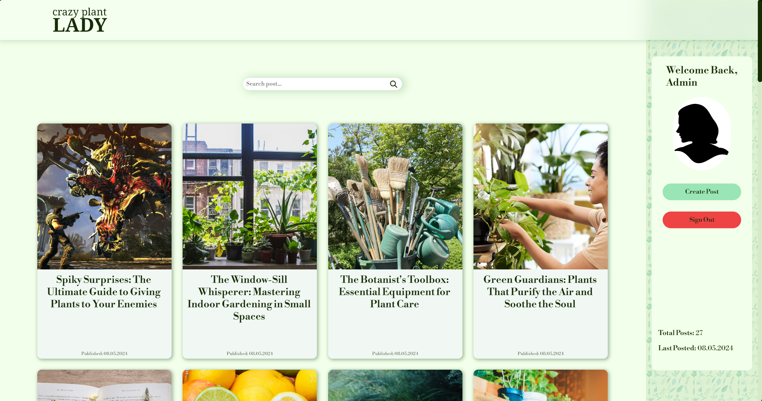 A Screenshot of the PC version of a website called 'Crazy Plant Lady', featuring the admin page. The content includes various blog posts in a row, a seacrhbar on top, and two buttons; create post and sign out button.